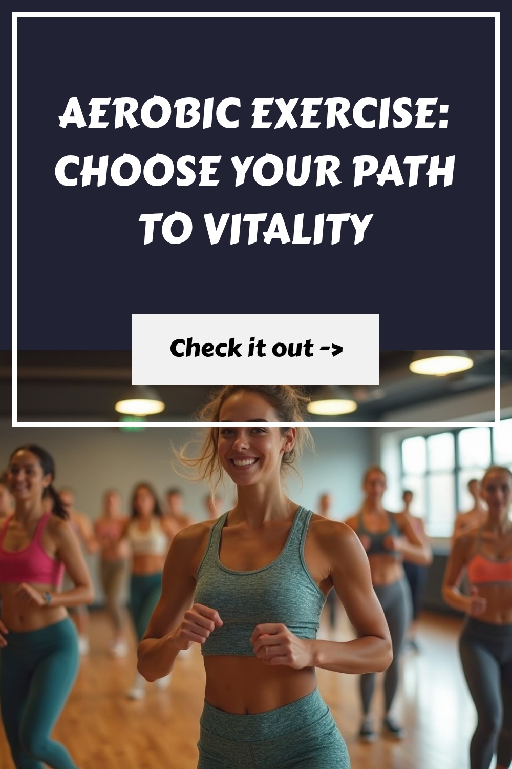 Aerobic Exercise Choose Your Path to Vitality generated pin 7670
