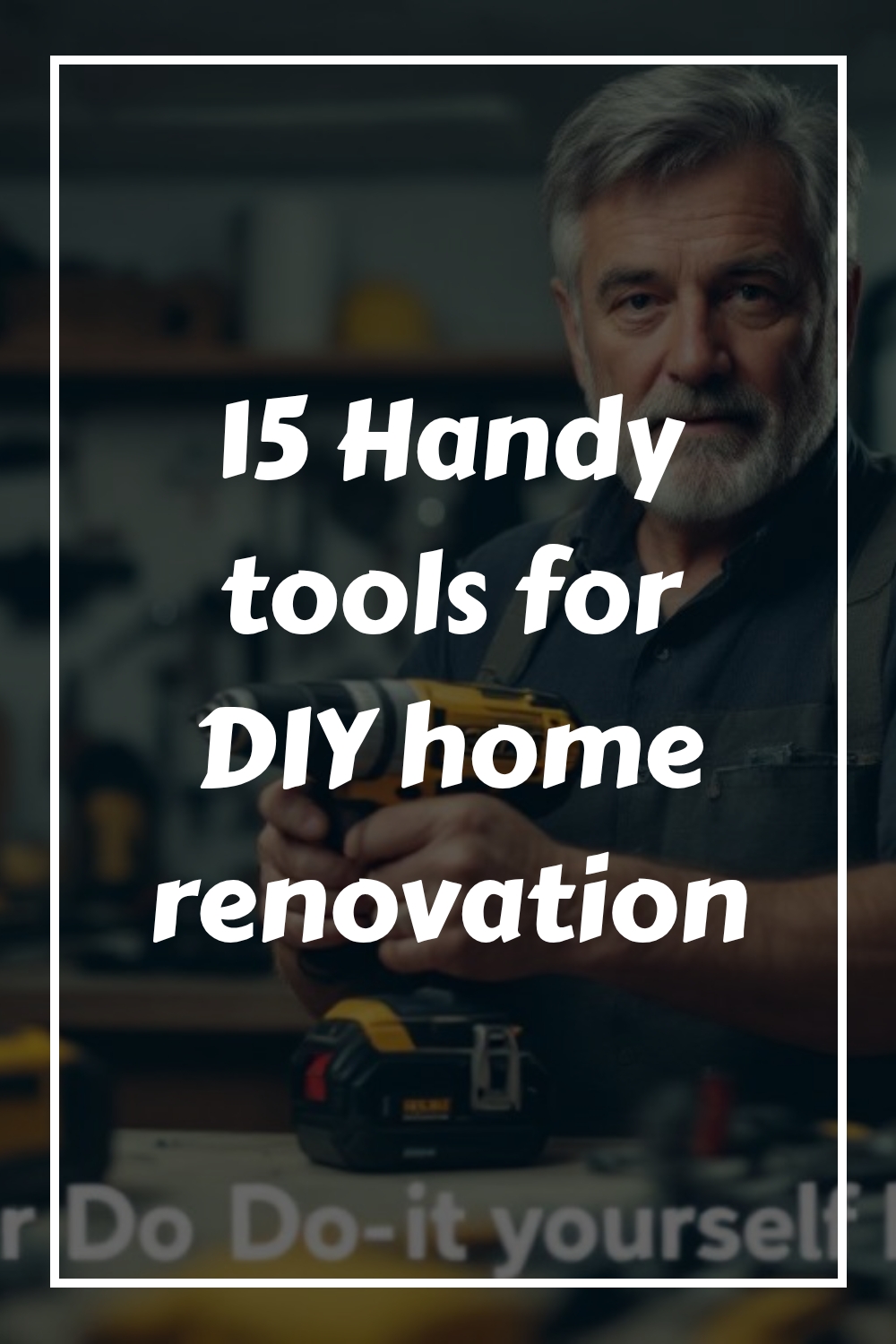 15 Handy tools for DIY home renovation generated pin 2294
