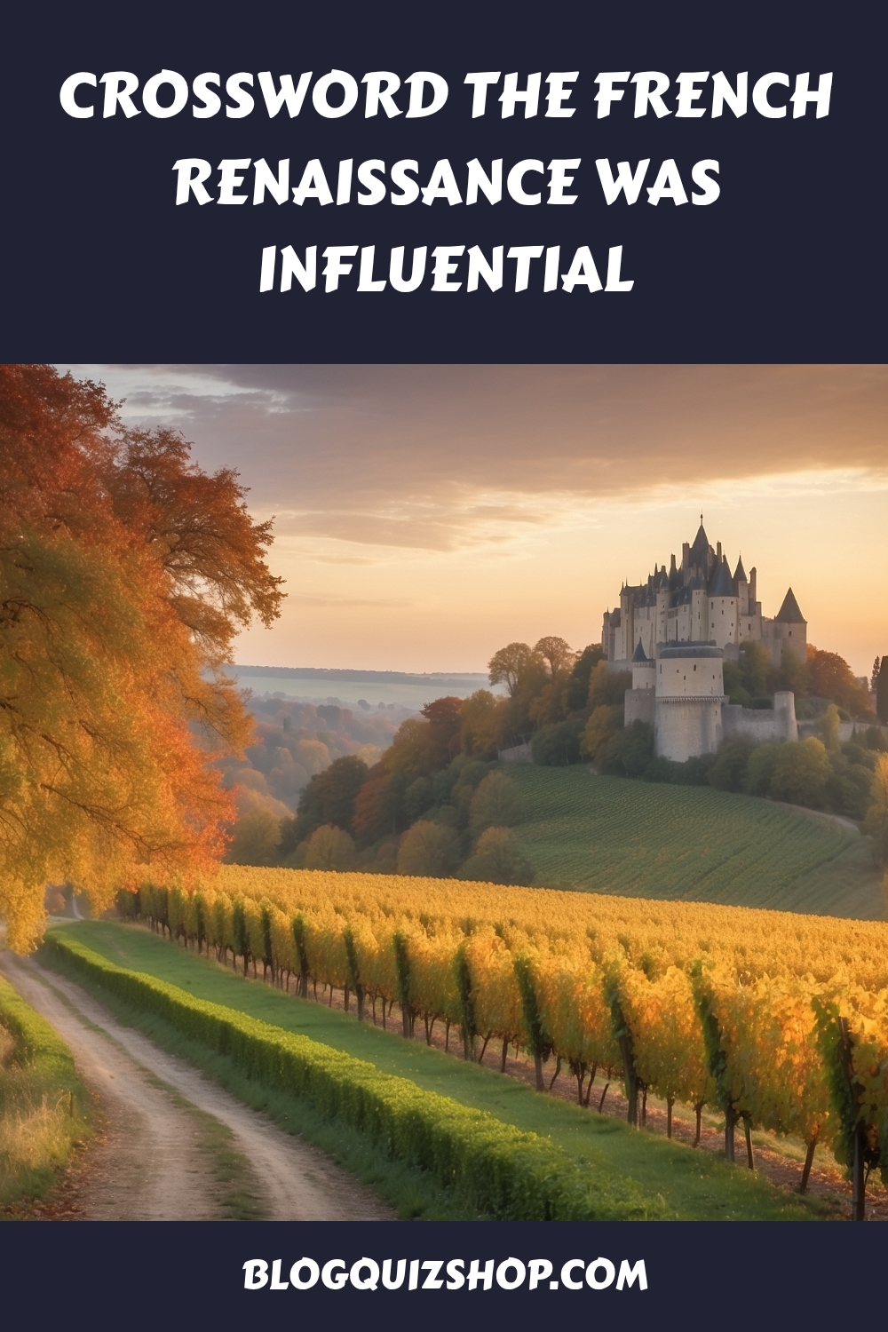 CROSSWORD The French Renaissance was Influential generated pin 5830