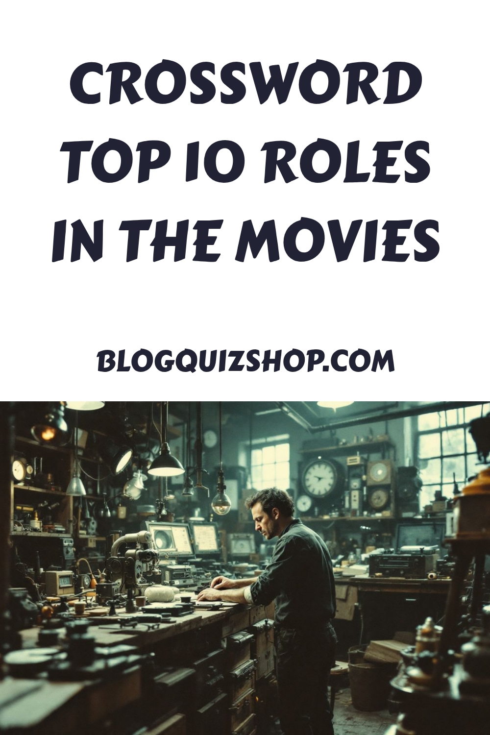 CROSSWORD Top 10 Roles in the Movies generated pin 5907