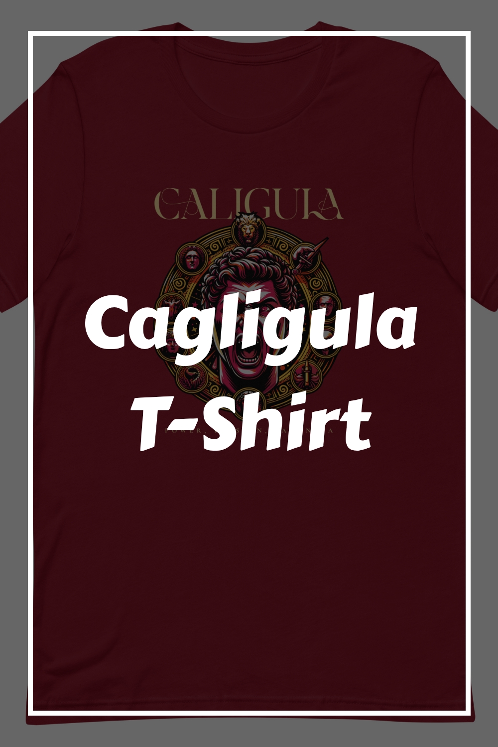 Cagligula T Shirt generated pin 10376
