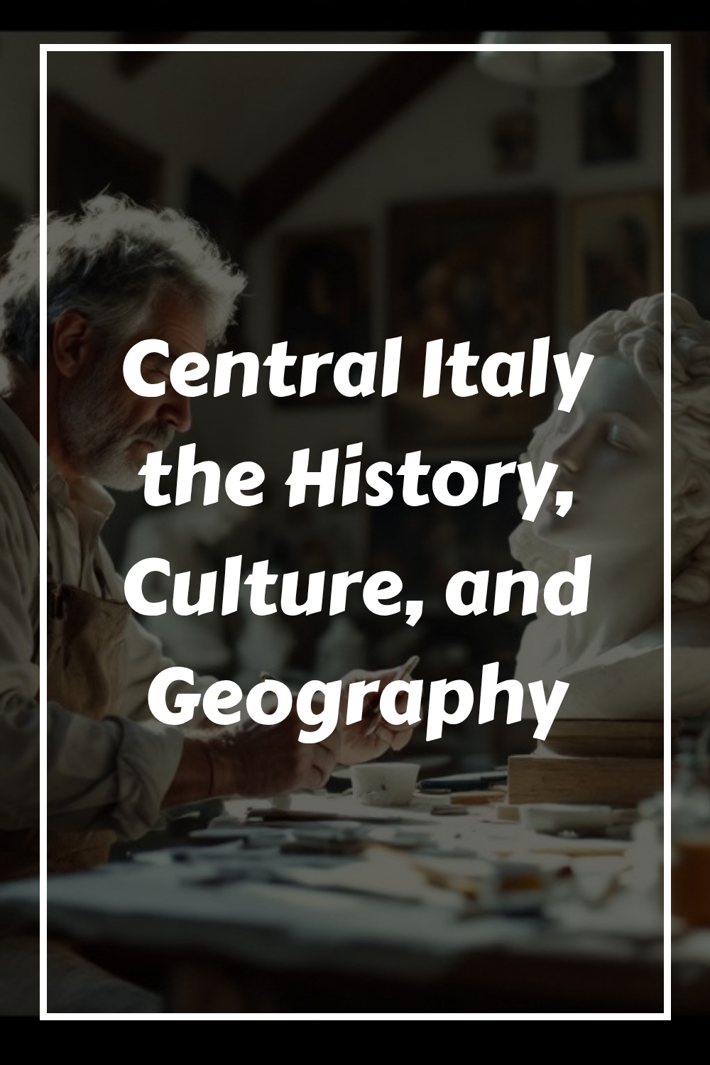 Central Italy the History Culture and Geography generated pin 3626