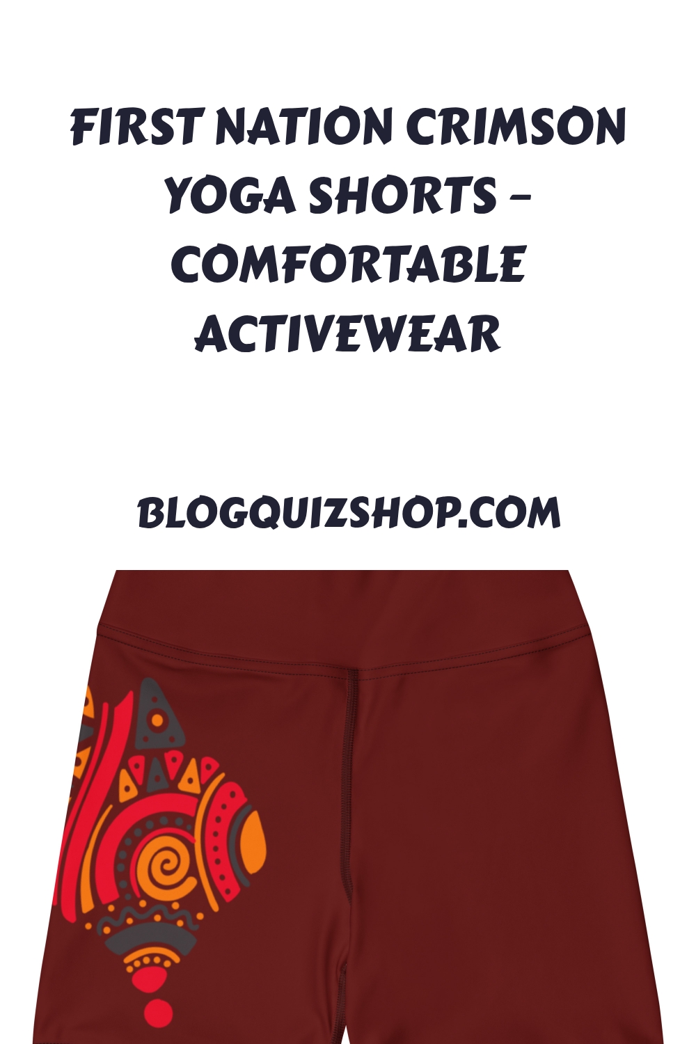 First Nation Crimson Yoga Shorts – Comfortable Activewear generated pin 11413