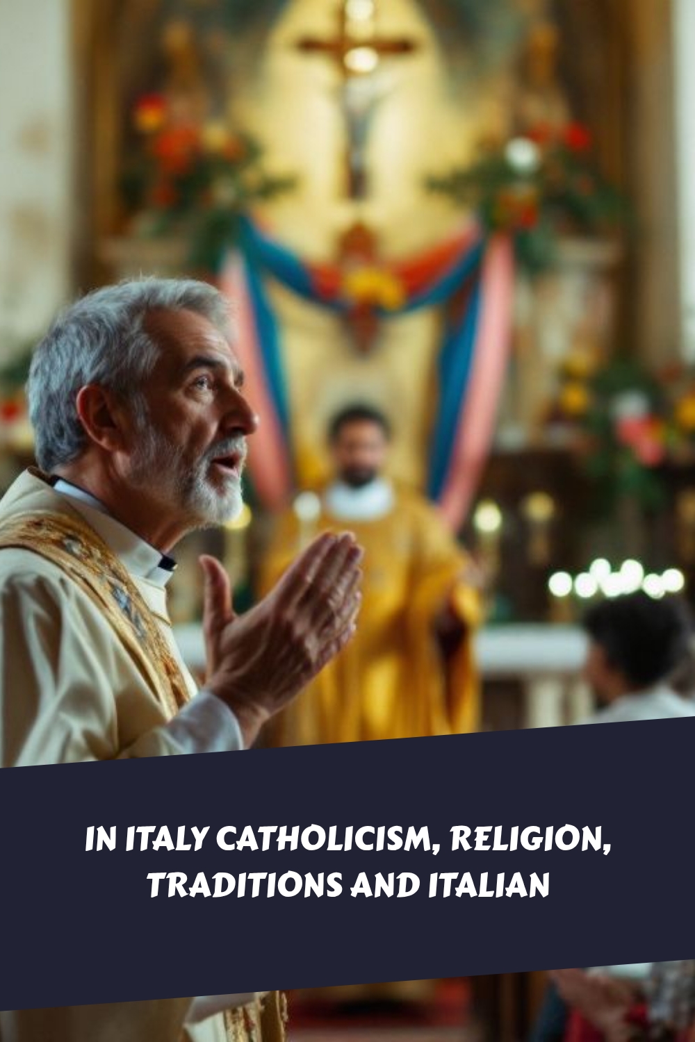 In Italy Catholicism Religion Traditions and Italian generated pin 2738