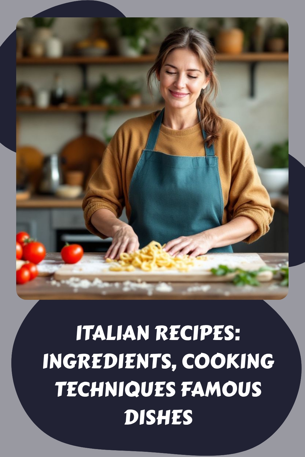 Italian Recipes Ingredients Cooking Techniques Famous Dishes generated pin 2801