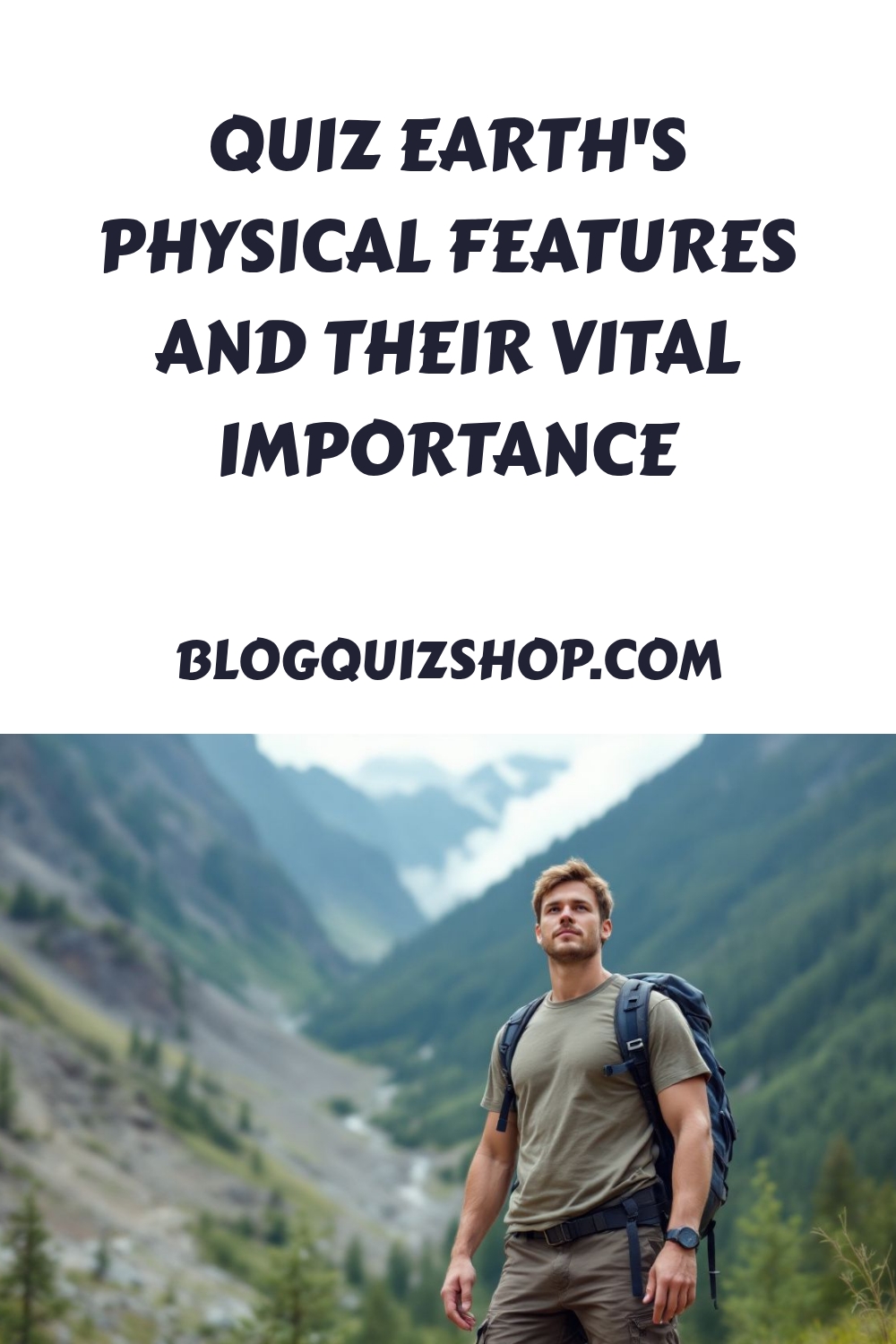 QUIZ Earths Physical Features and Their Vital Importance generated pin 5328