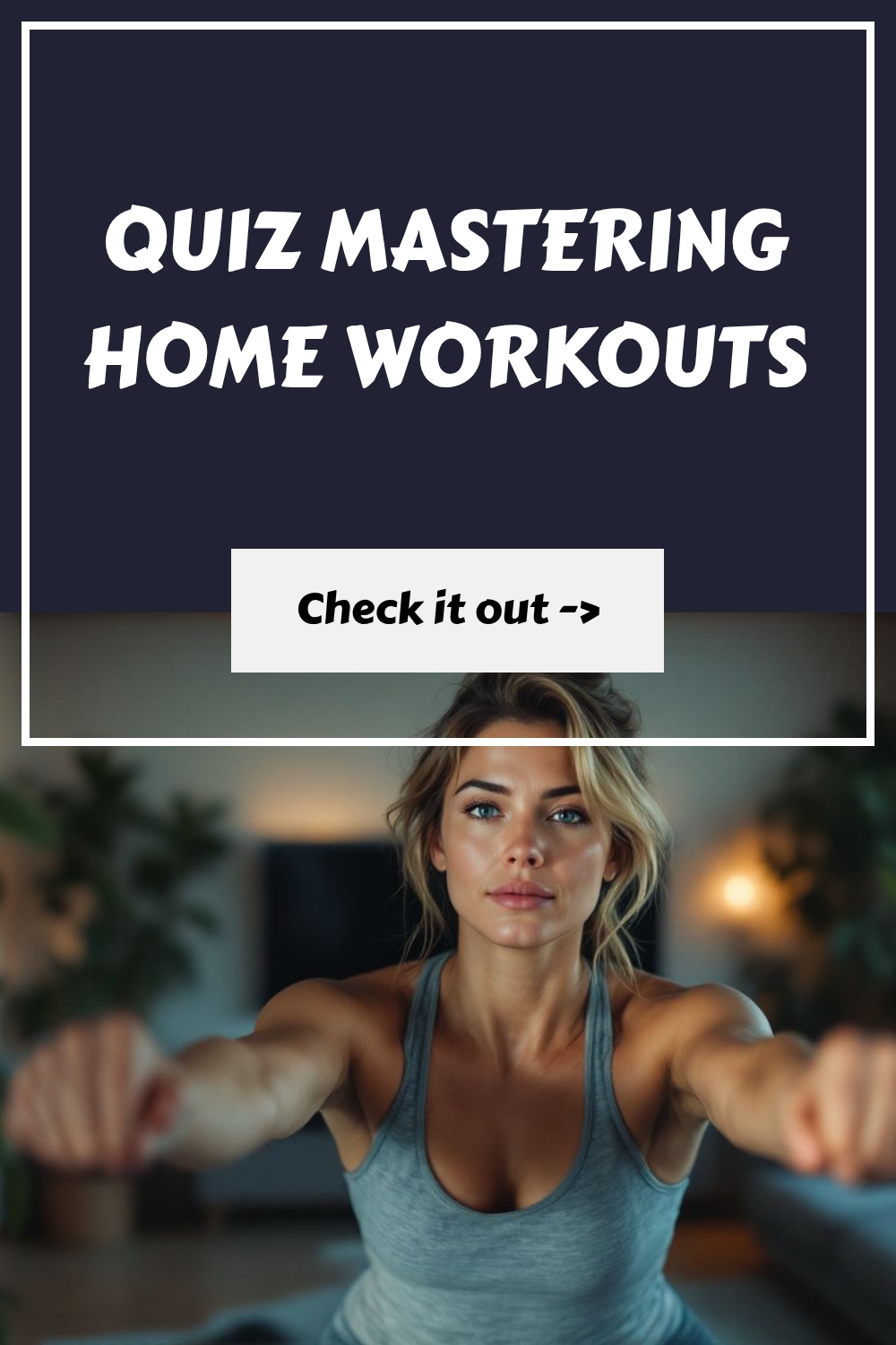 QUIZ Mastering Home Workouts generated pin 6980