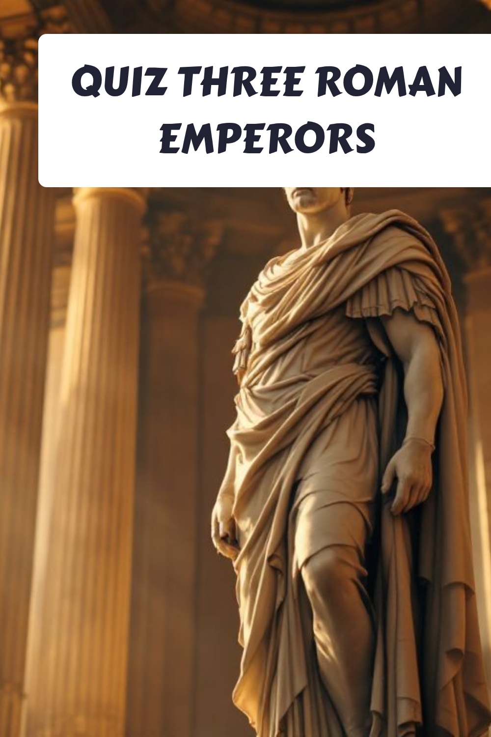 QUIZ Three Roman Emperors generated pin 6040