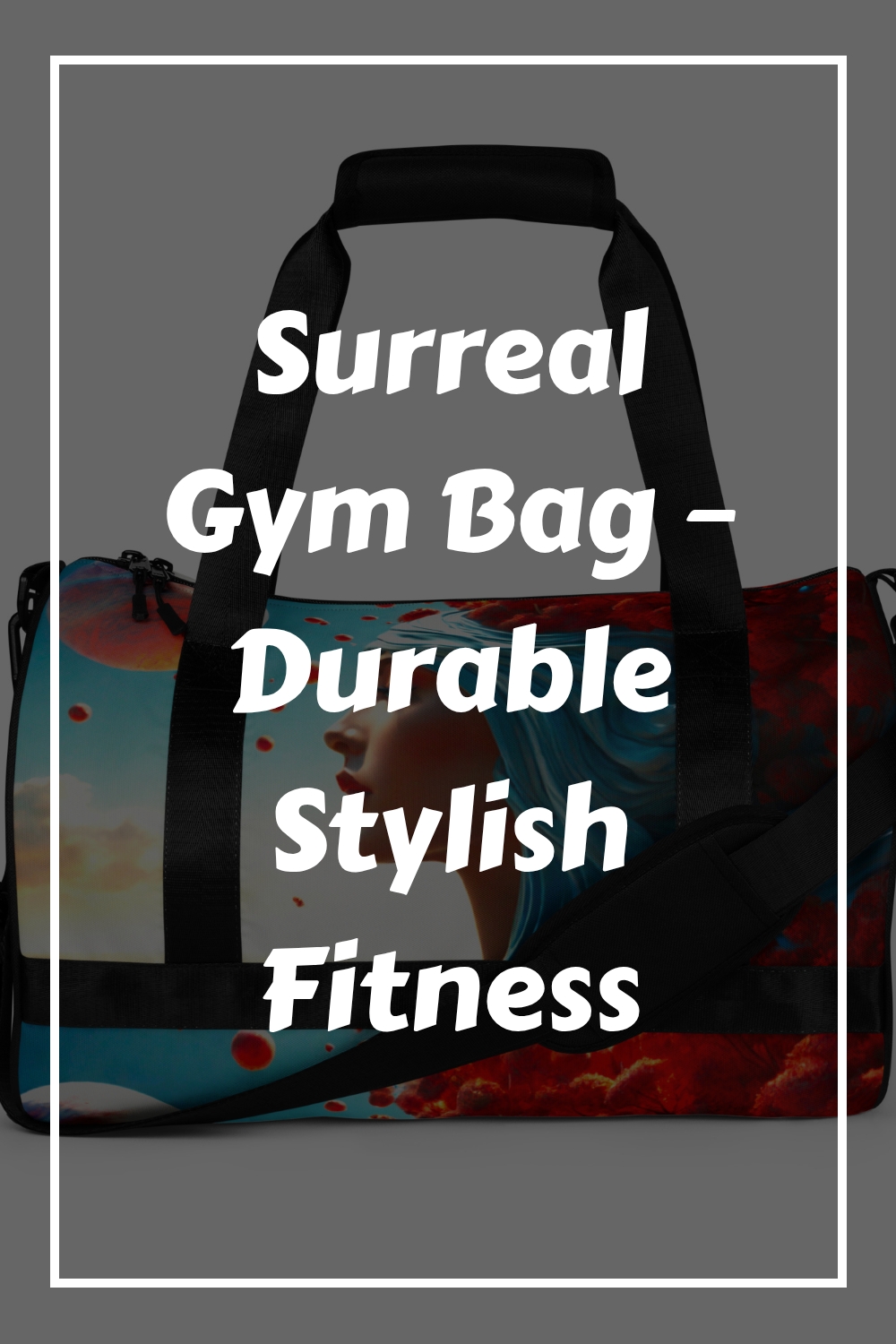 Surreal Gym Bag – Durable Stylish Fitness generated pin 11326 1
