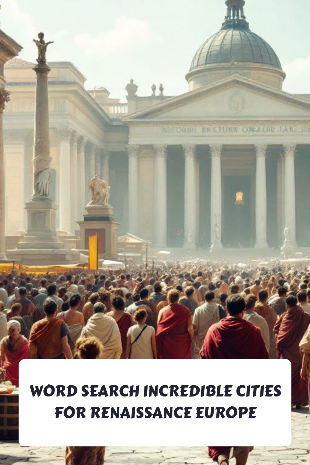 WORD SEARCH Incredible Cities for Renaissance Europe generated pin 5884