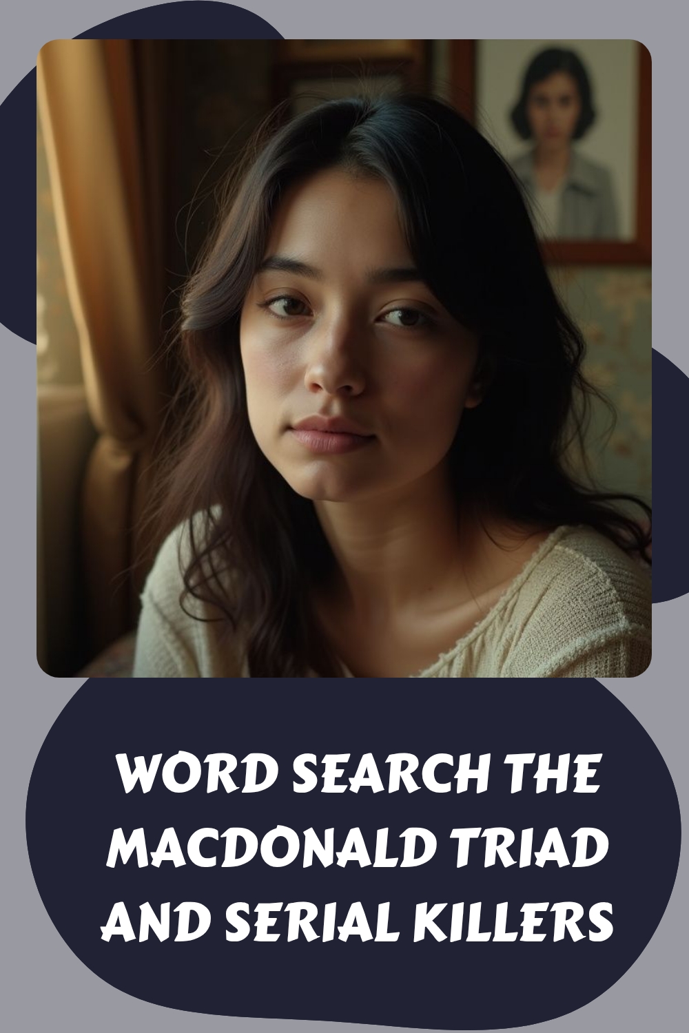 WORD SEARCH The Macdonald Triad and Serial Killers generated pin 11908