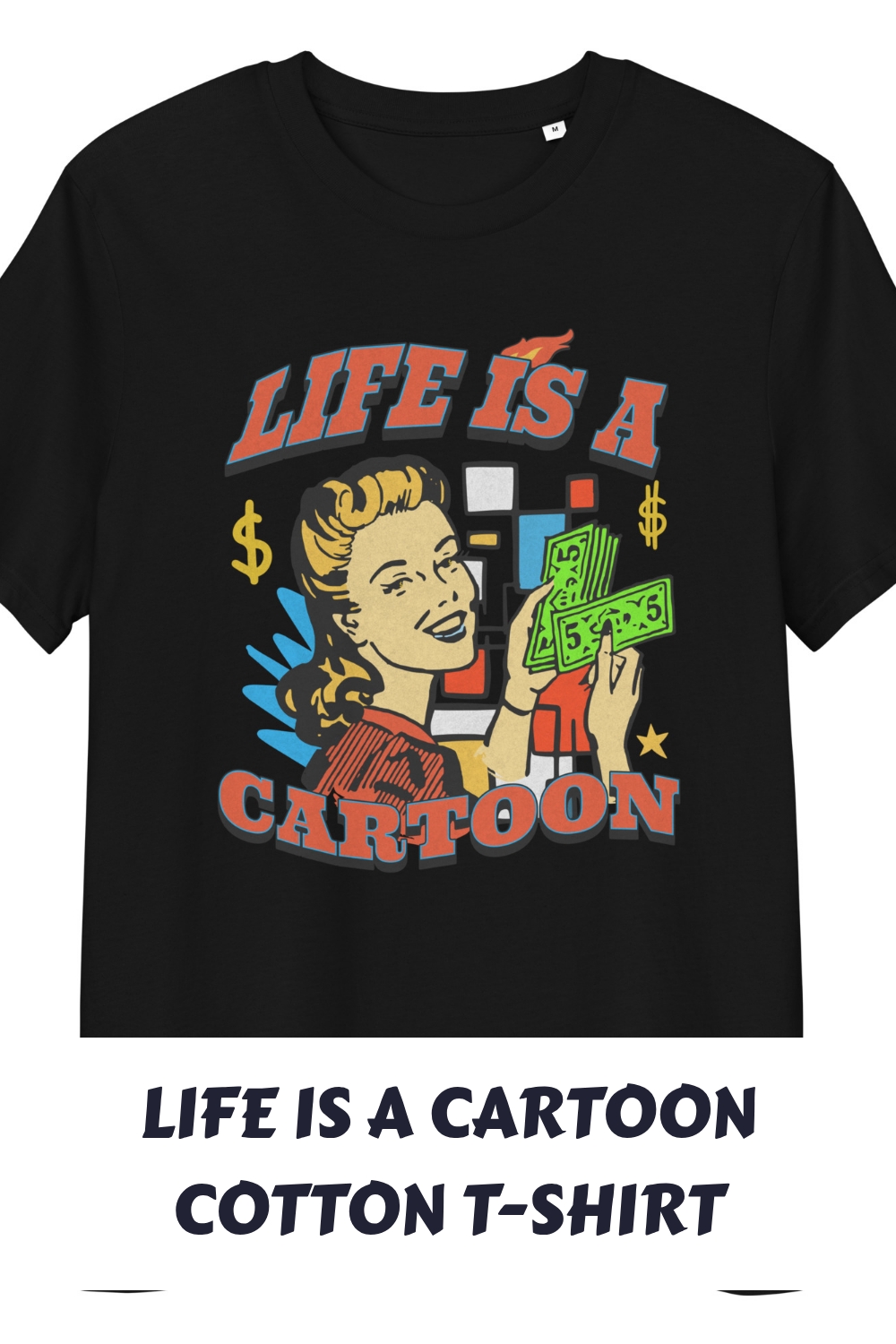 Life is a Cartoon Cotton T shirt generated pin 14138
