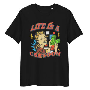 Life is a Cartoon Cotton T-shirt