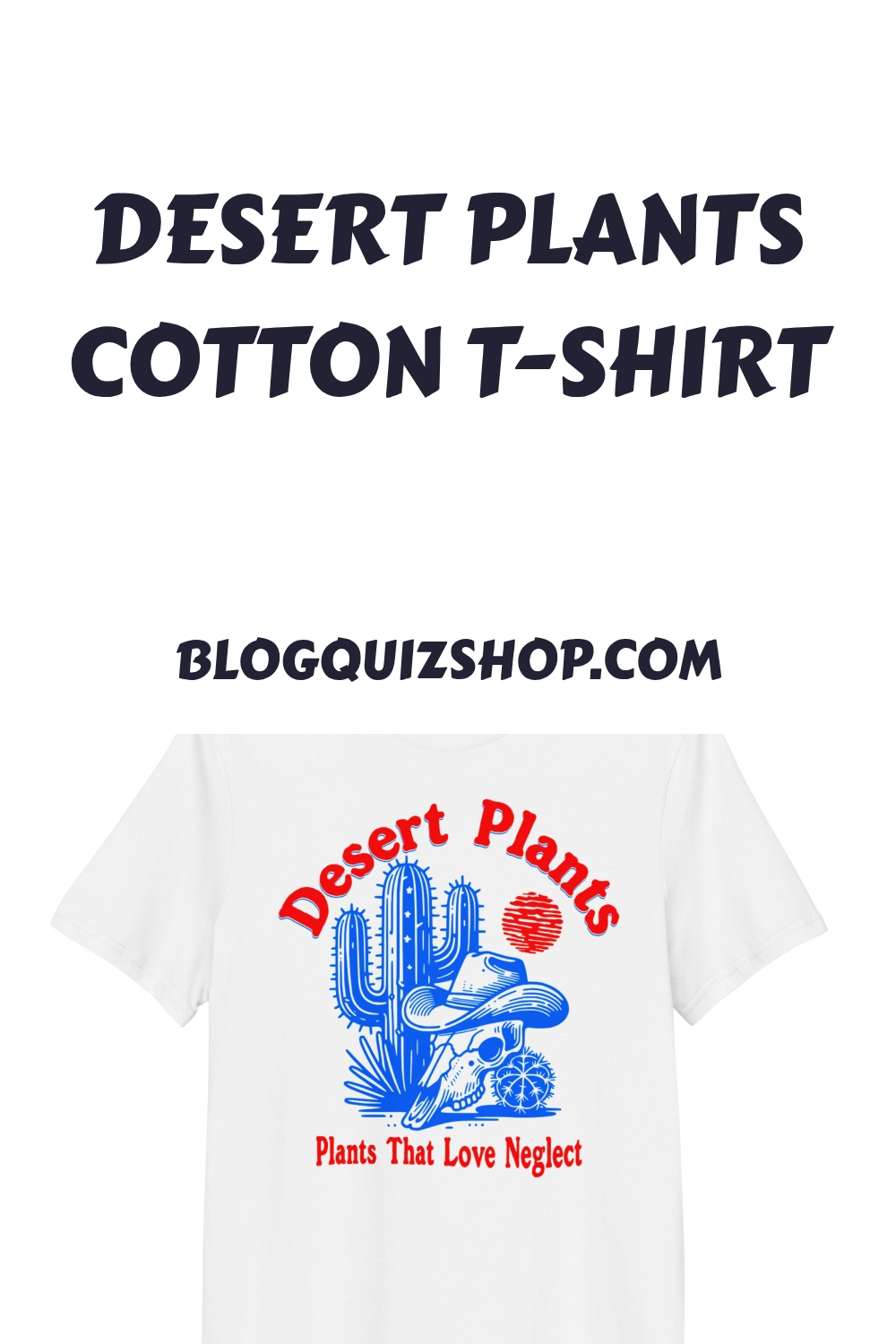 Desert Plants Cotton T shirt generated pin 15707 2