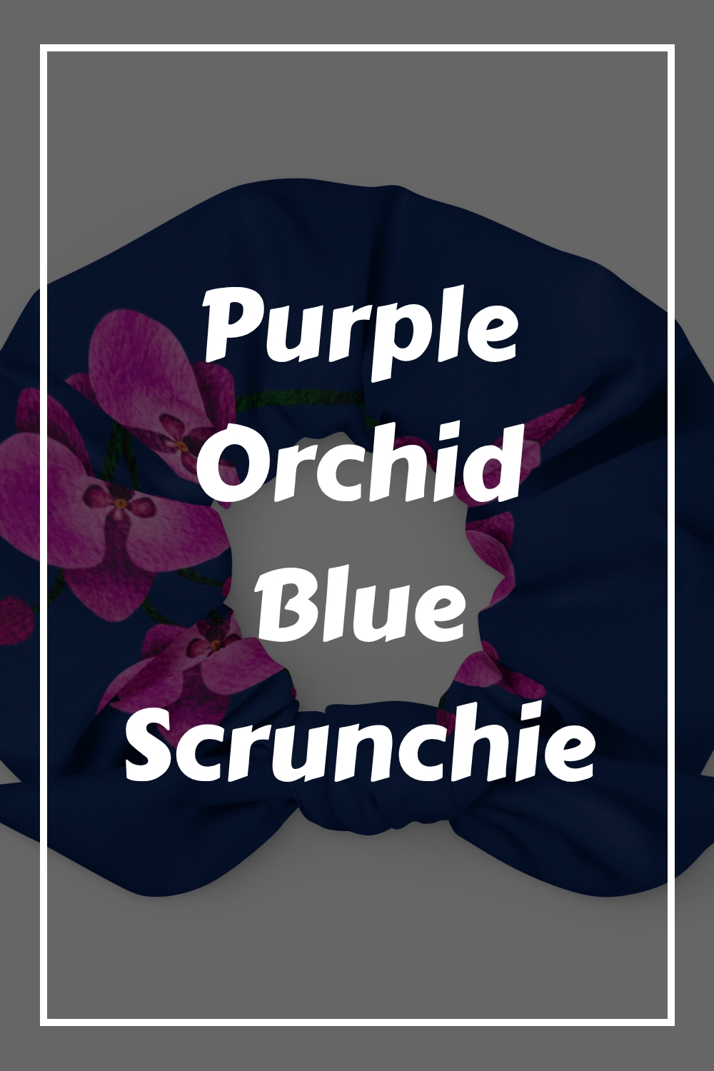 Purple Orchid Blue Scrunchie 11 Purple Orchid Blue Scrunchie generated pin 15263