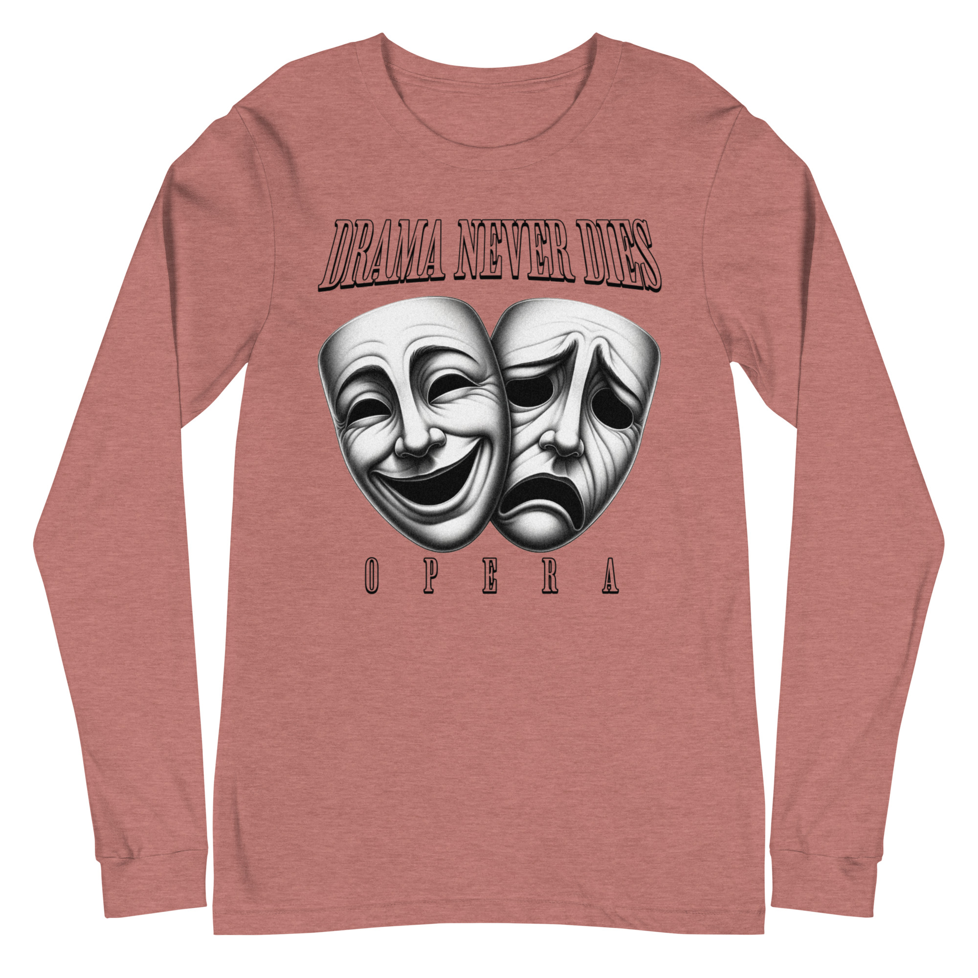 Drama Never Dies Long Sleeve Tee 1 Drama Never Dies Long Sleeve Tee