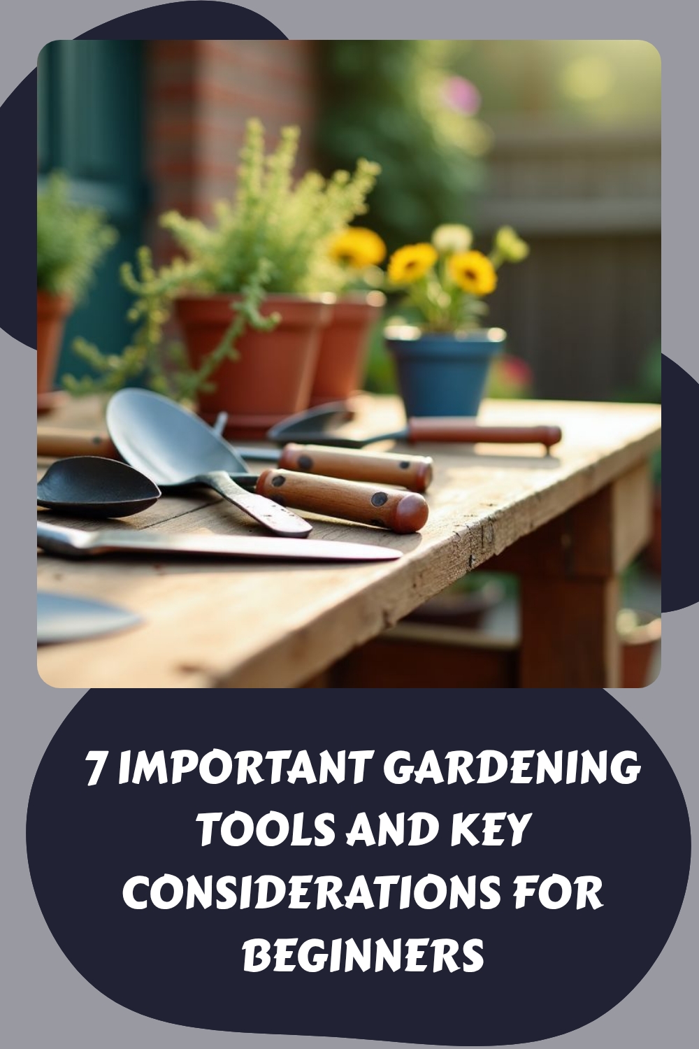 7 Important Gardening Tools and Key Considerations for Beginners generated pin 15139