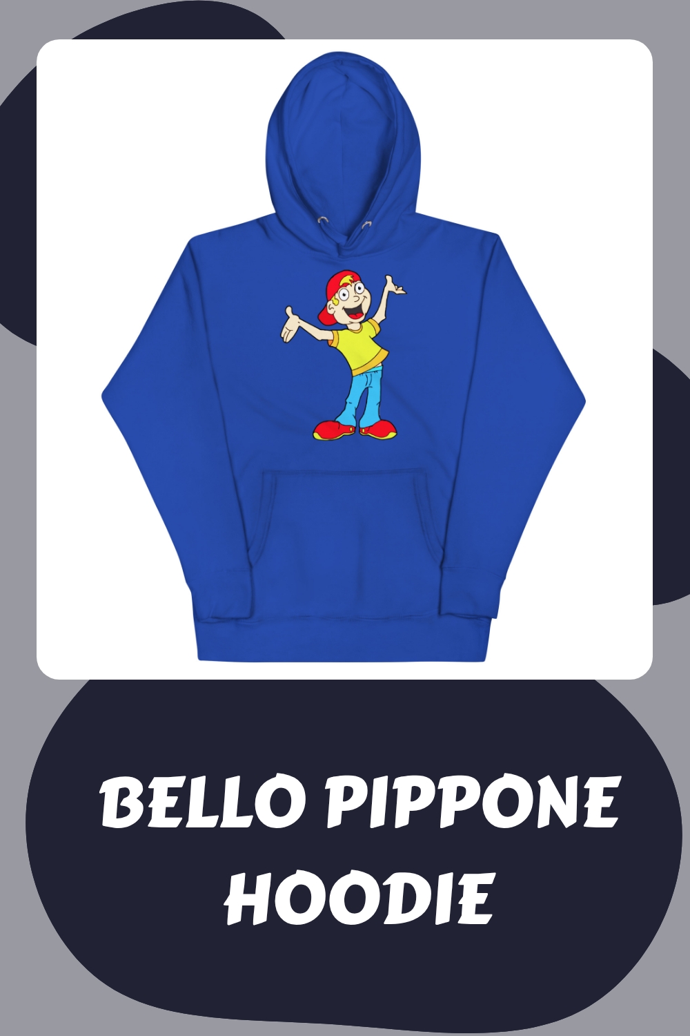 Bello Pippone Hoodie generated pin 18681