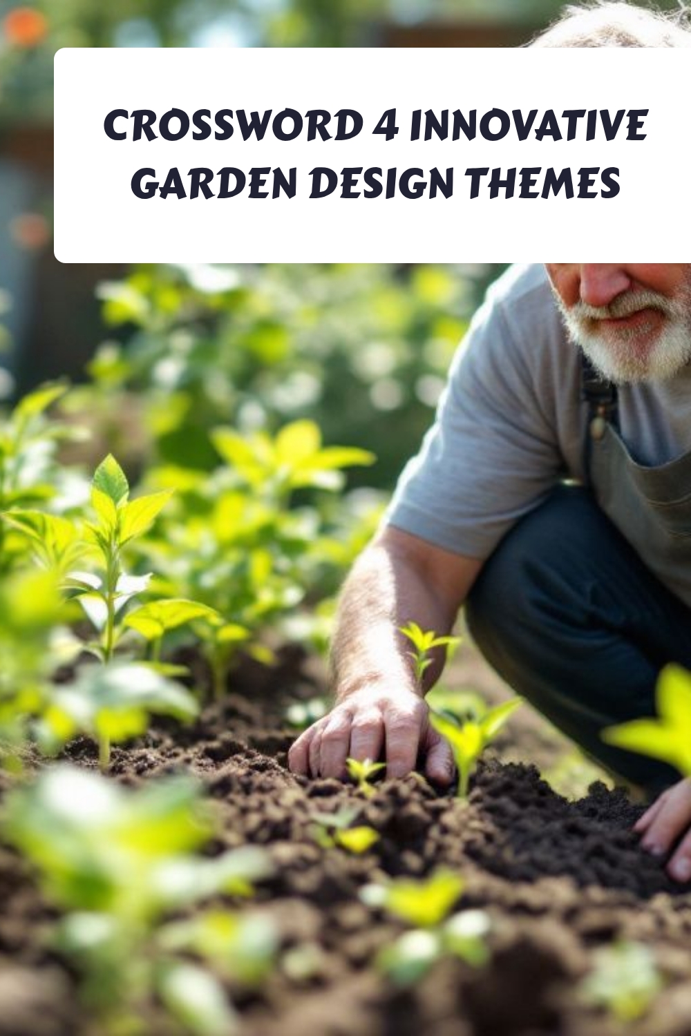 CROSSWORD 4 Innovative Garden Design Themes generated pin 20110 1