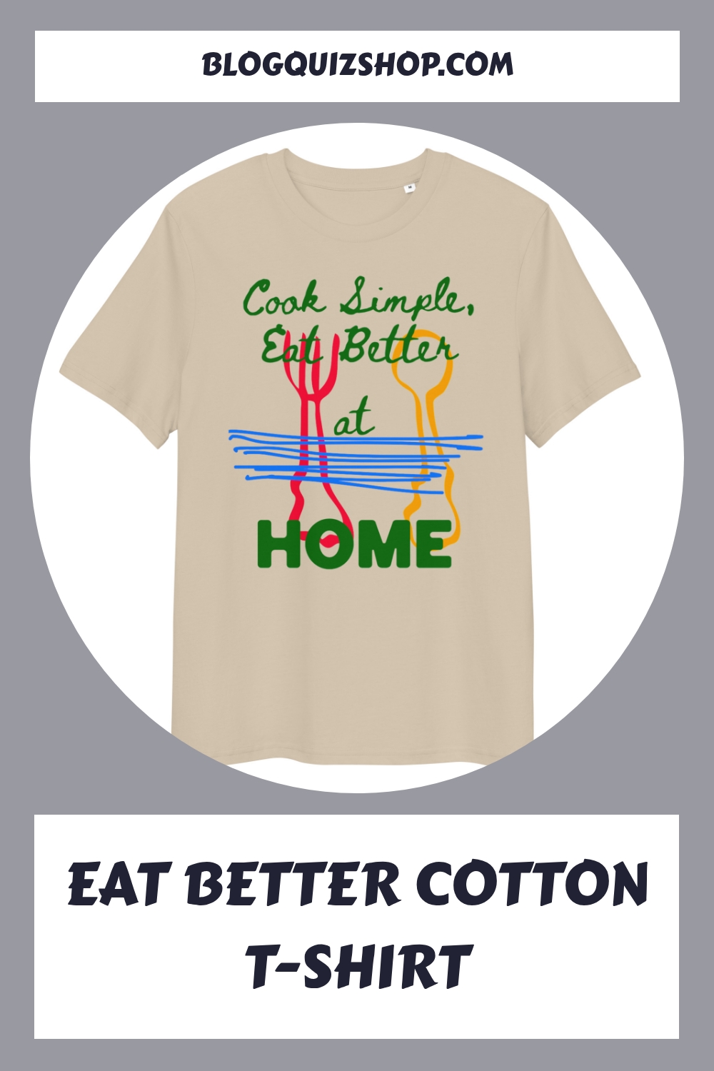 Eat Better Cotton T-Shirt 28 Eat Better Cotton T Shirt generated pin 22028