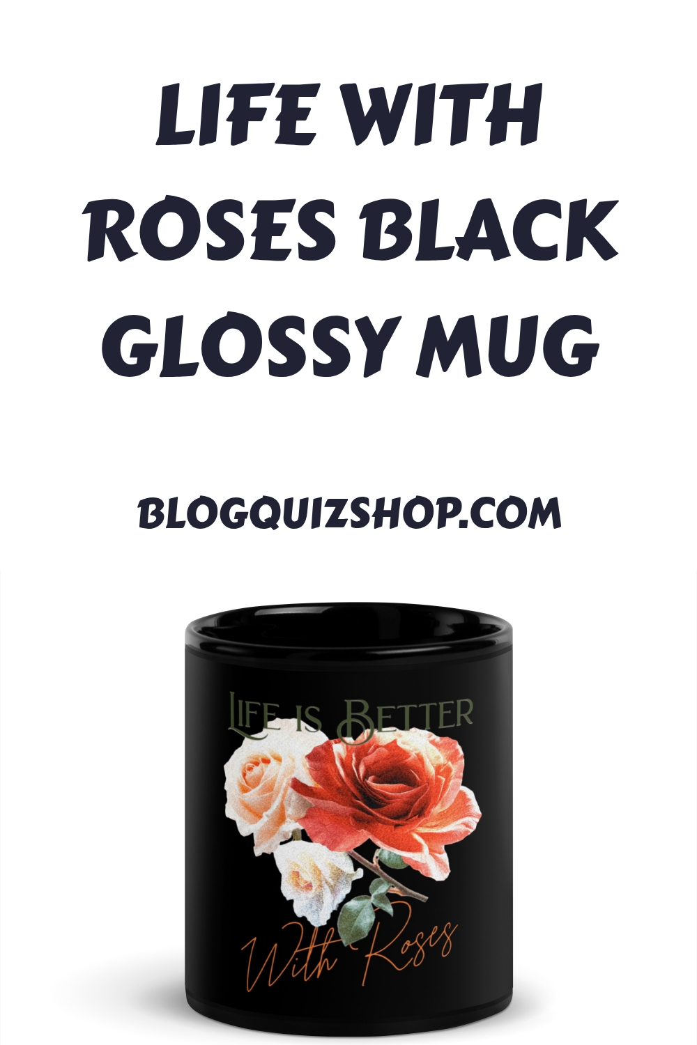 Life with Roses Black Glossy Mug generated pin 20823