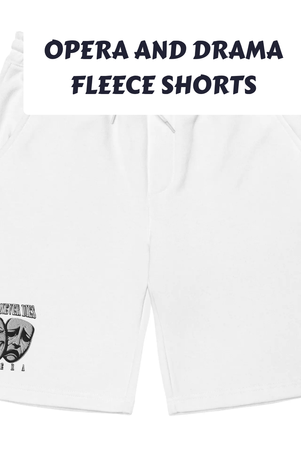 Opera and Drama Fleece Shorts generated pin 20309 1
