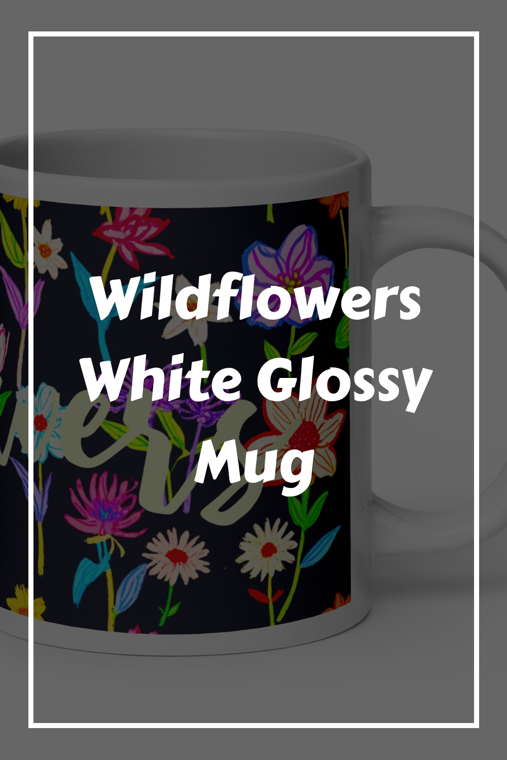 Wildflowers White Glossy Mug generated pin 21040