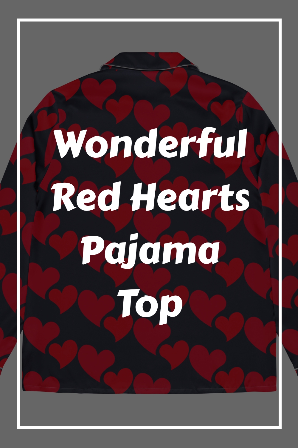 Wonderful Red Hearts Pajama Top generated pin 17972