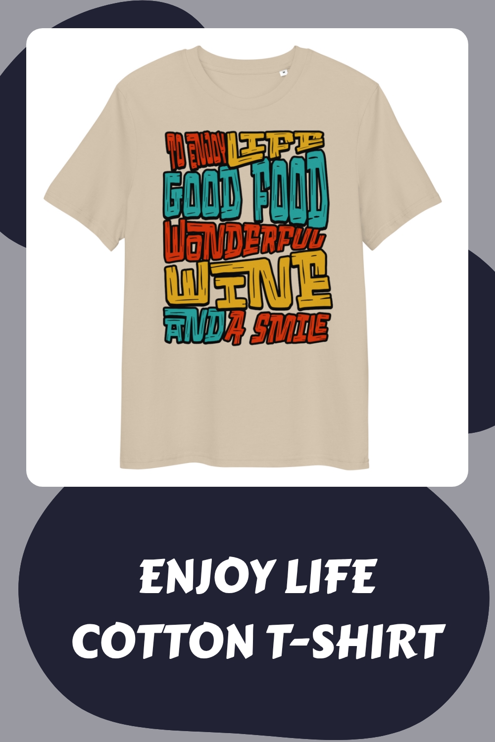 Enjoy Life Cotton T-Shirt 26 Enjoy Life Cotton T Shirt generated pin 24143 1