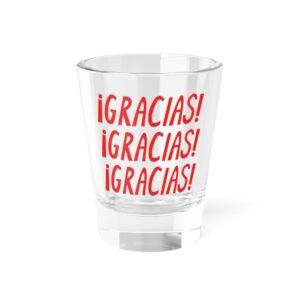 Gracias Shot Glass, 1.5oz