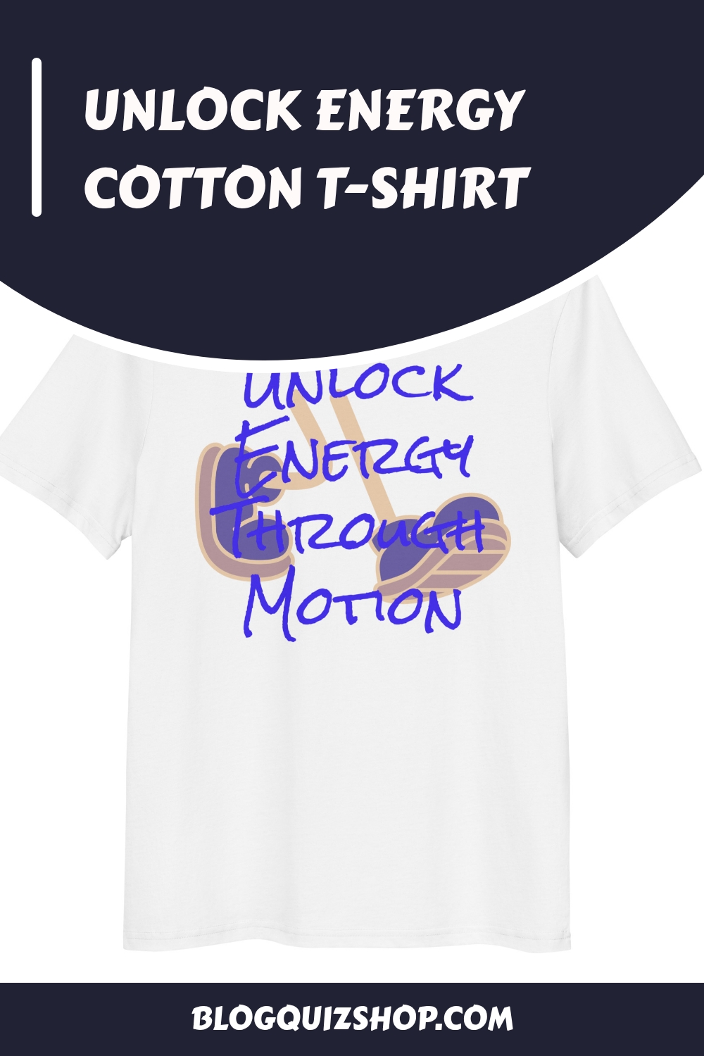 Unlock Energy Cotton T-Shirt 31 Unlock Energy Cotton T Shirt generated pin 32674