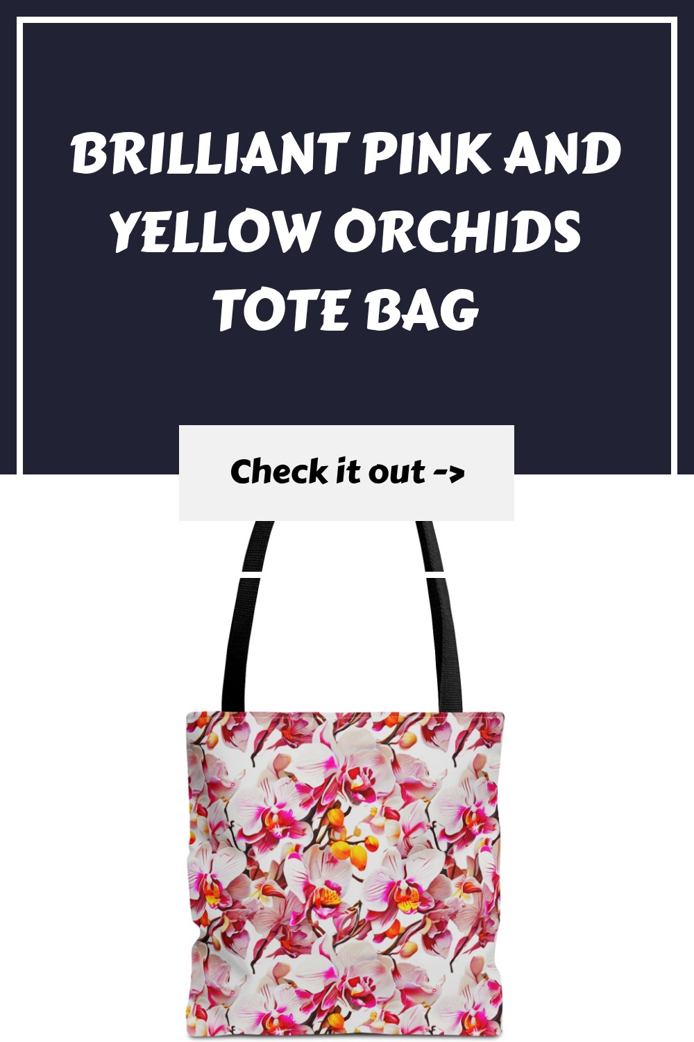 Brilliant Pink and Yellow Orchids Tote Bag generated pin 29748 1