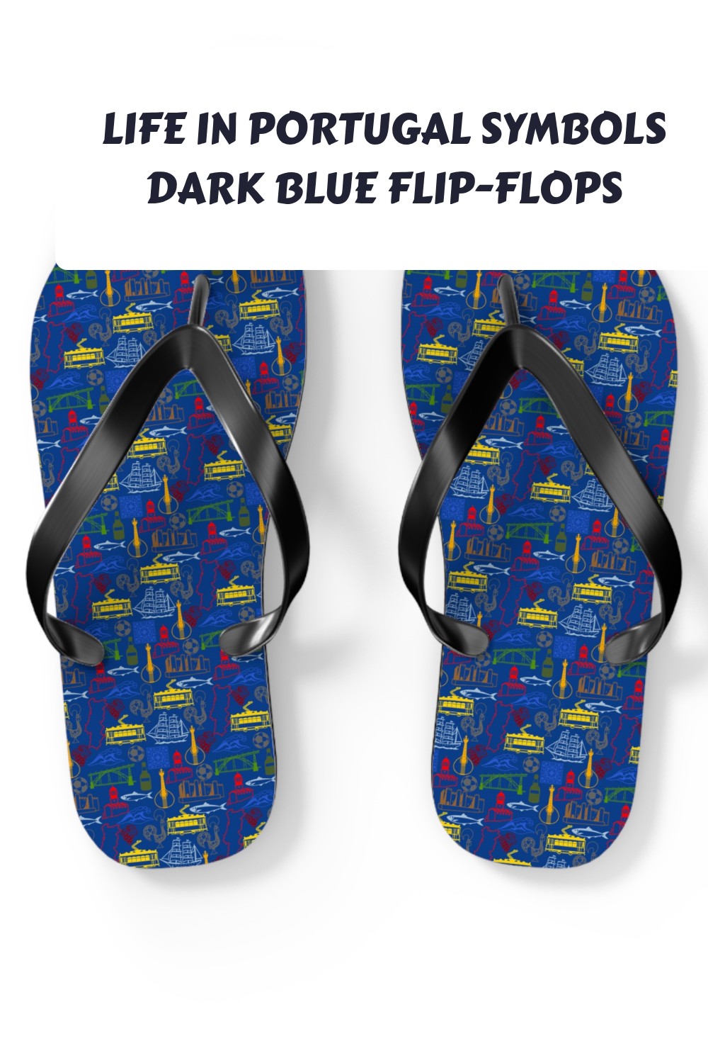 Life in Portugal Symbols Dark Blue Flip Flops generated pin 29549