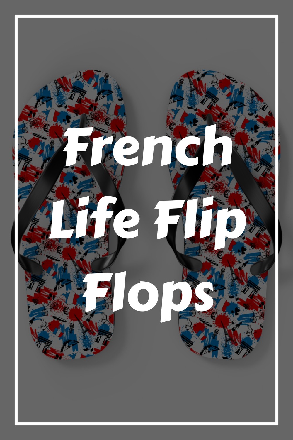 French Life Flip Flops generated pin 28563