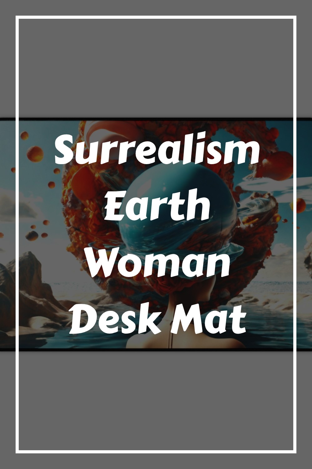Surrealism Earth Woman Desk Mat generated pin 29402
