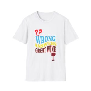 Wrong Answers Great Wine T-Shirt