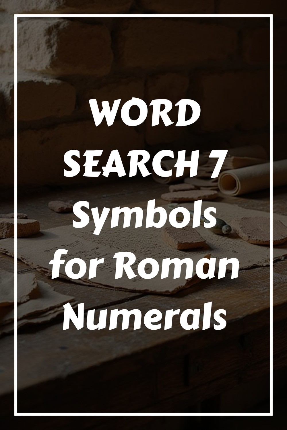 WORD SEARCH 7 Symbols for Roman Numerals generated pin 35481
