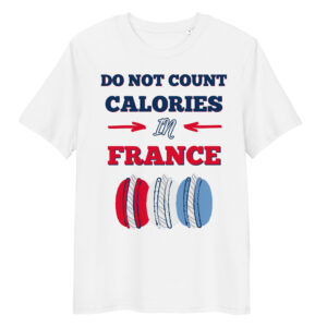Calories in France T-Shirt