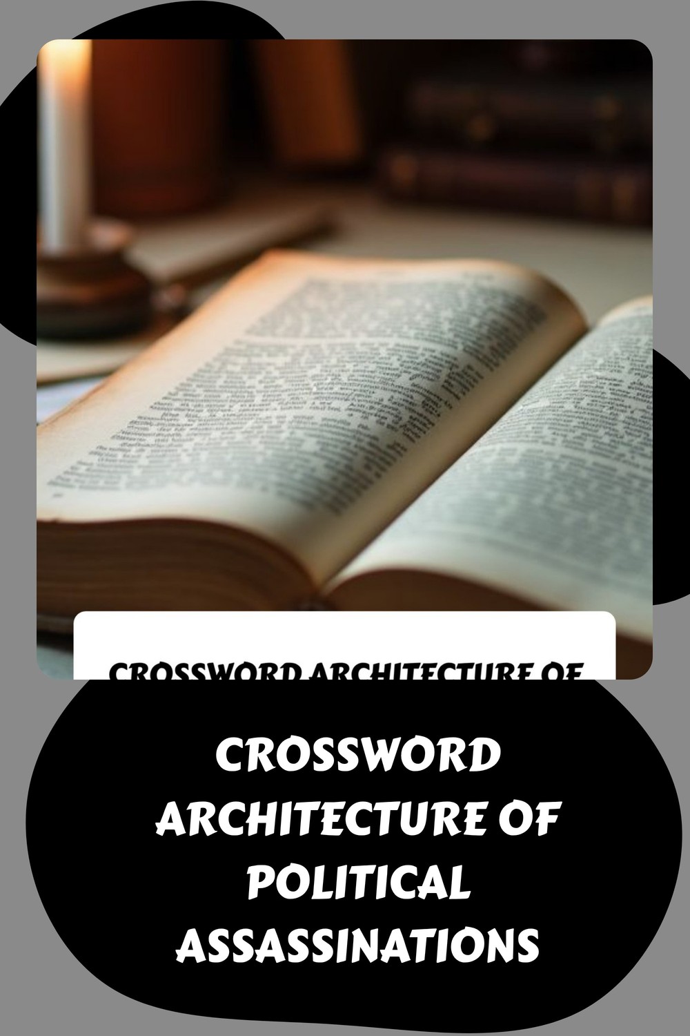 CROSSWORD Architecture of Political Assassinations 5 CROSSWORD Architecture of Political Assassinations generated pin 37338 1