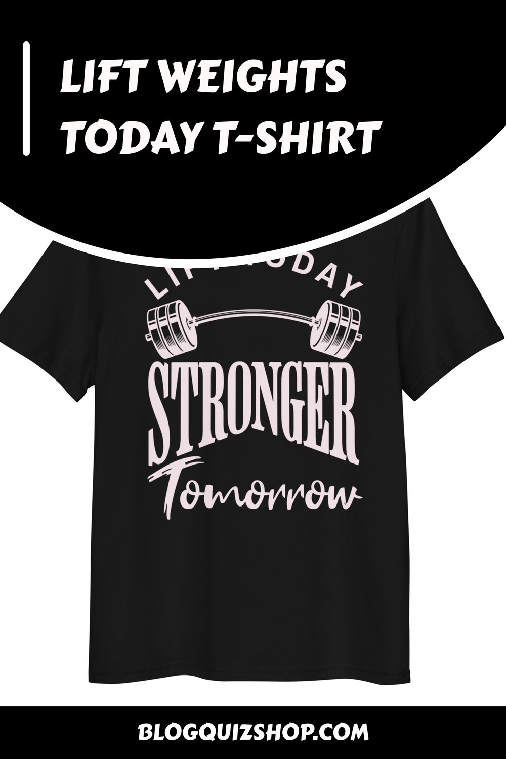 Lift Weights Today T-Shirt 55 Lift Weights Today T Shirt generated pin 38108 1