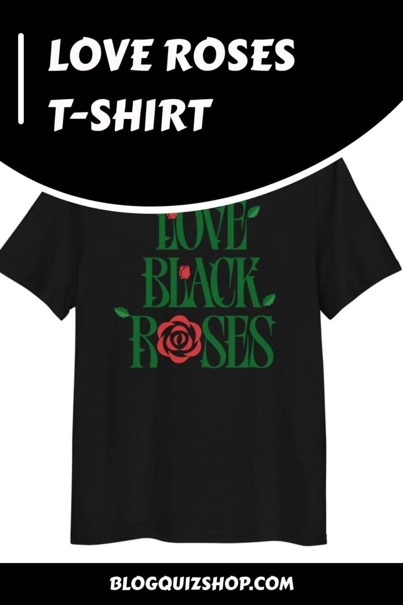 Love Roses T Shirt generated pin 39613