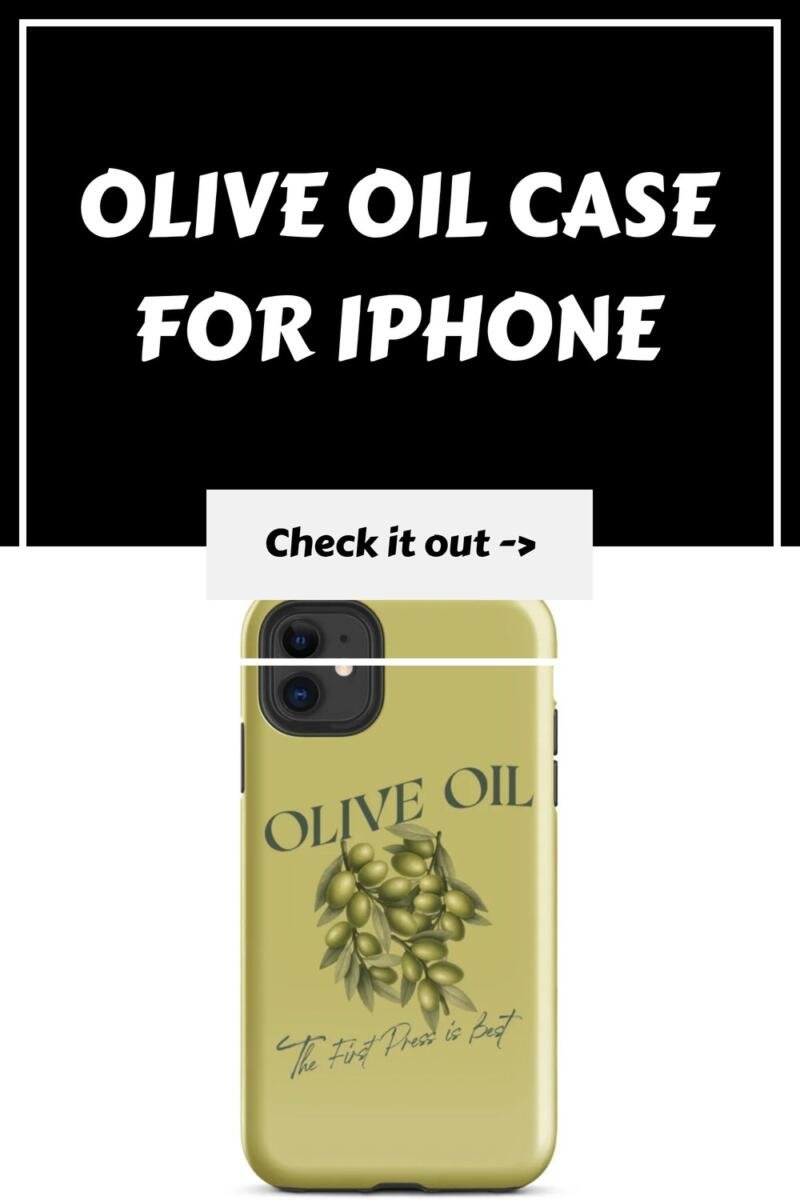 Olive Oil Case for iPhone generated pin 40048