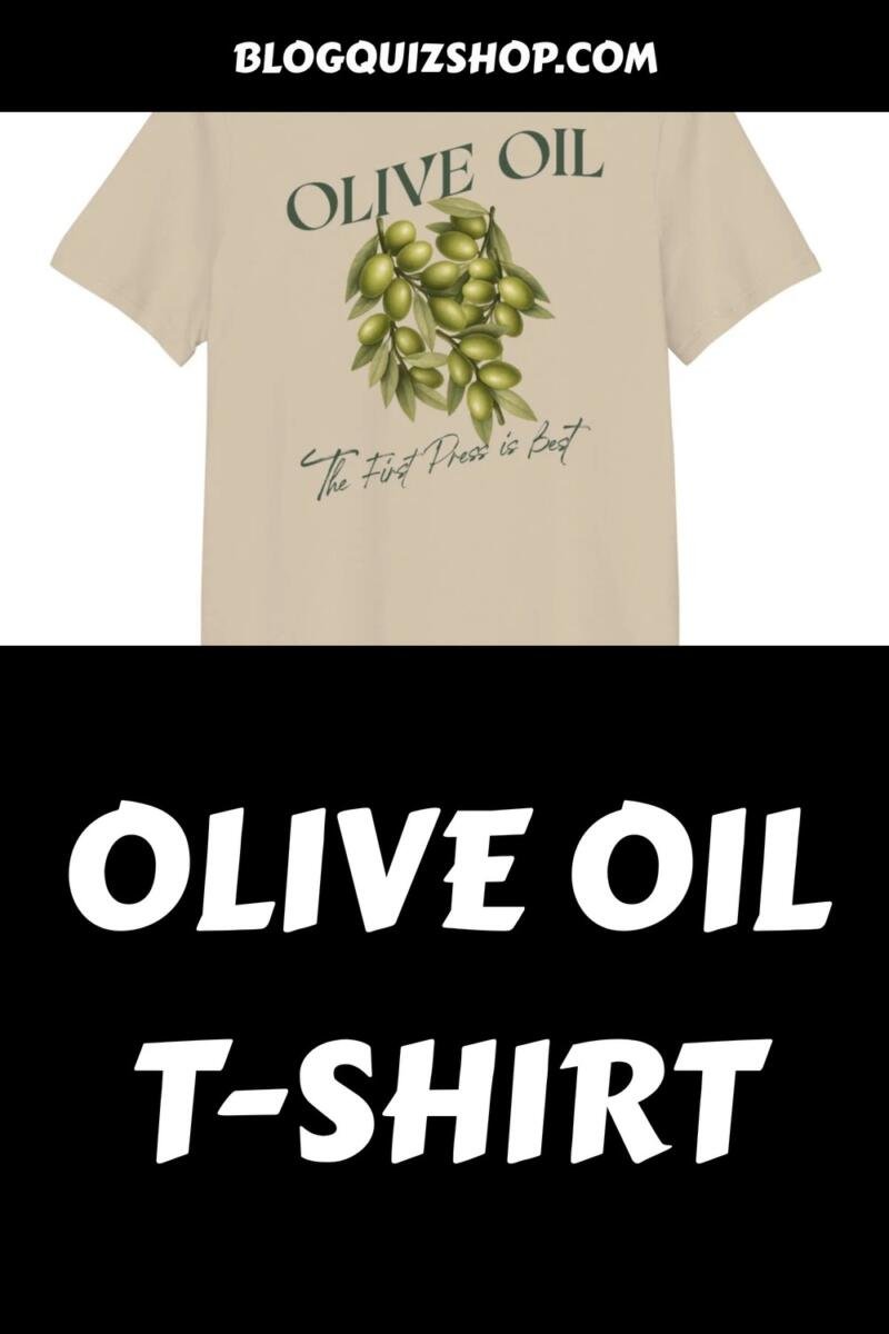 Olive Oil T Shirt generated pin 40109