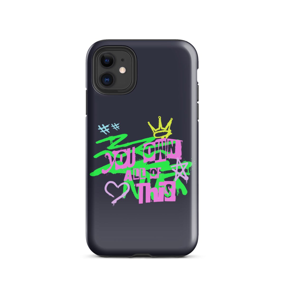 You Own This Case for iPhone® 1 You Own This Case for iPhone